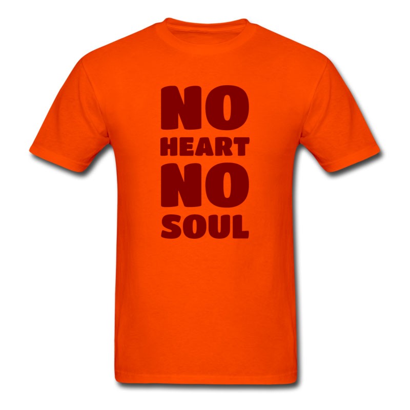 Men's No Heart No Soul T-Shirt