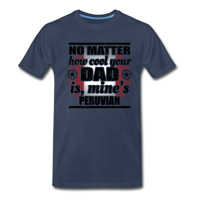 Men's No Matter Dad Cool Vater Gift Peru Png T-Shirt