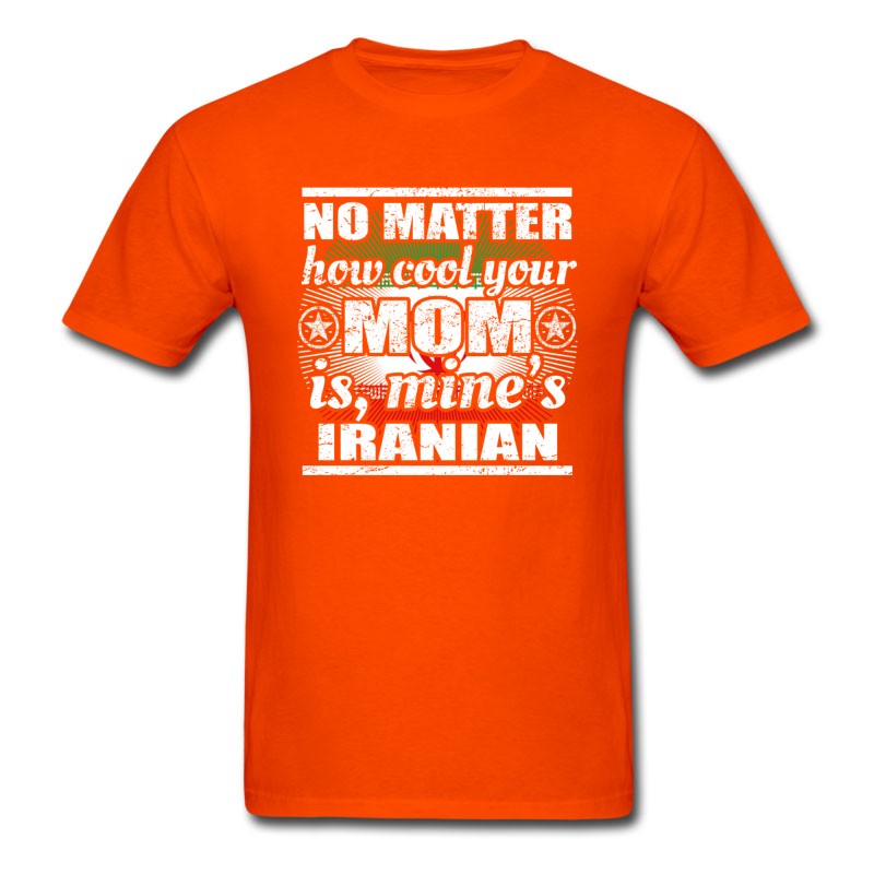 Men's No Matter Mom Cool Mutter Gift Iran Png T-Shirt