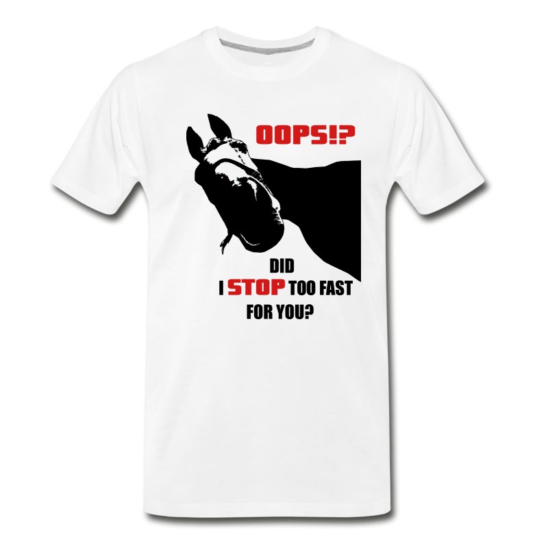 Men's Oops! Stop Too Fast? T-Shirt