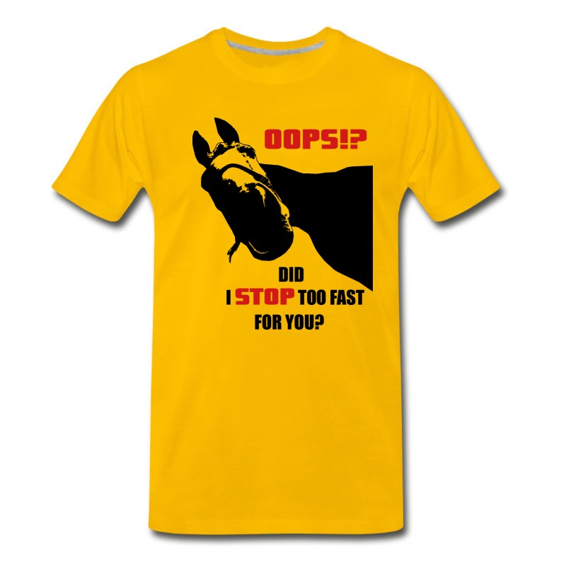 Men's Oops! Stop Too Fast? T-Shirt