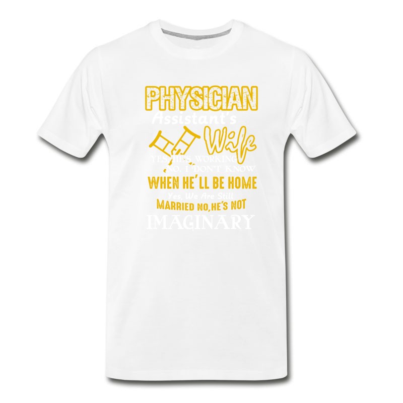 Men's PHYSICIAN ASSISTANT'S WIFE TEE SHIRT T-Shirt