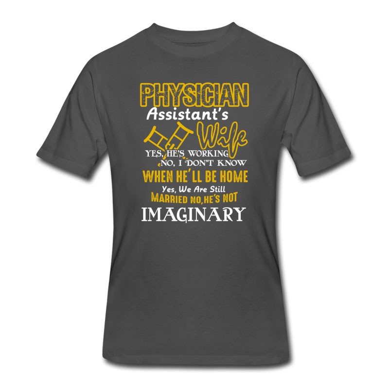 Men's PHYSICIAN ASSISTANT'S WIFE TEE SHIRT T-Shirt