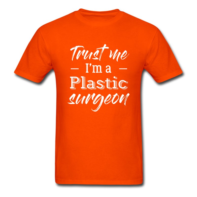 Men's Plastic Surgeon - Trust Me I'm A Plastic Surgeon T-Shirt