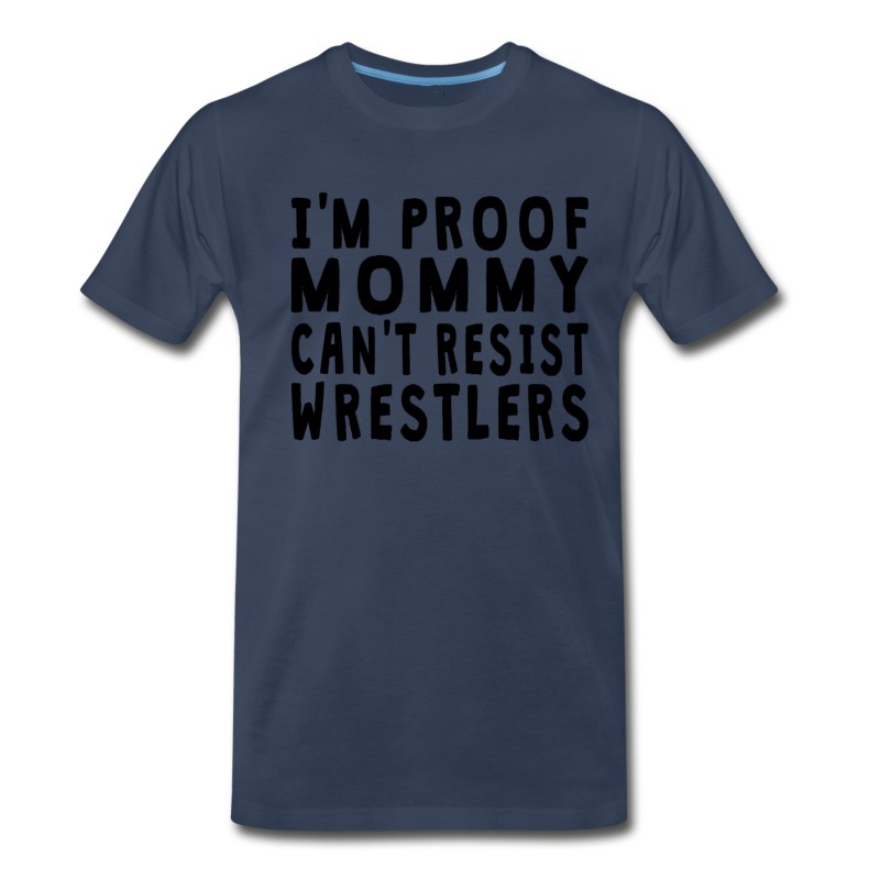 Men's Proof Mommy Can't Resist Wrestlers T-Shirt