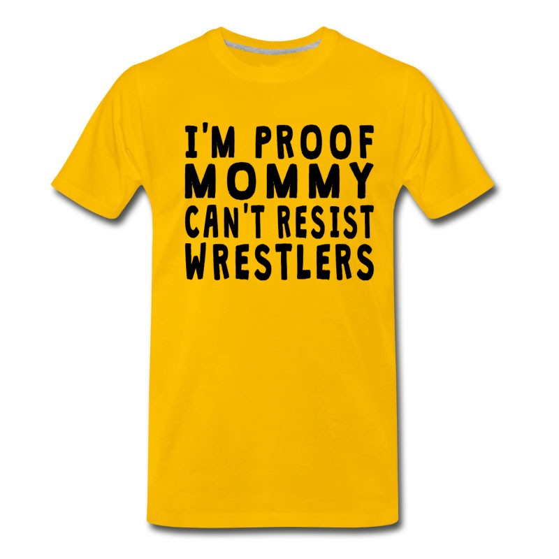 Men's Proof Mommy Can't Resist Wrestlers T-Shirt