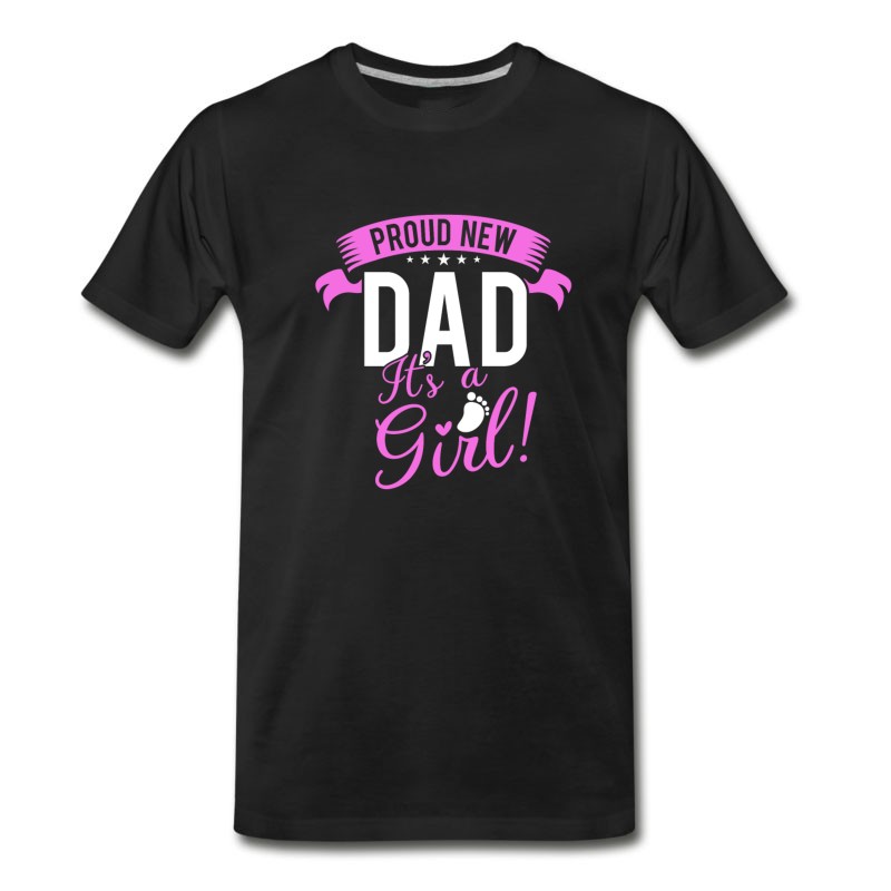 Men's Proud New Dad It's A Girl - Father & Daughter T-Shirt