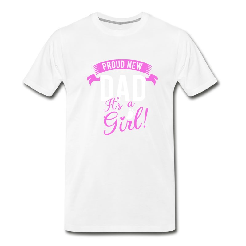 Men's Proud New Dad It's A Girl - Father & Daughter T-Shirt