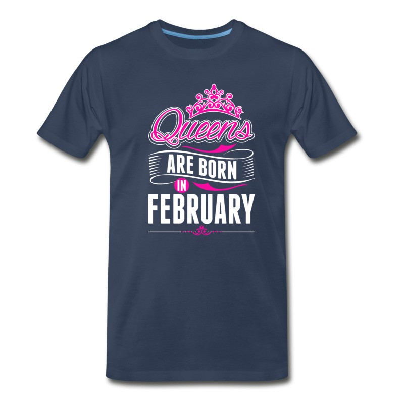 Men's Queens Are Born In February Birth Month Tshirt T-Shirt