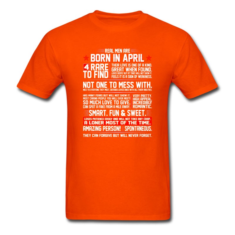 Men's Real Men Are Born In April Birth Month Tshirt T-Shirt