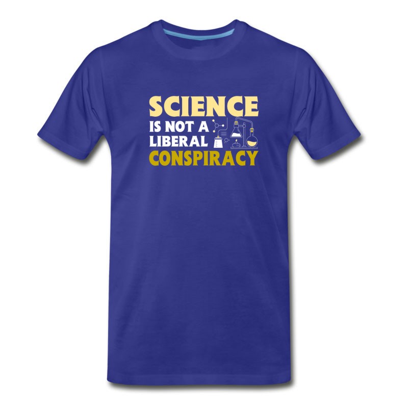 Men's Science Is Not Liberal Conspiracy Science T-Shirt