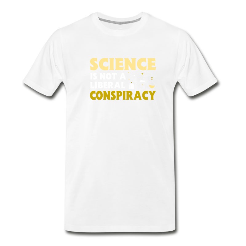 Men's Science Is Not Liberal Conspiracy Science T-Shirt