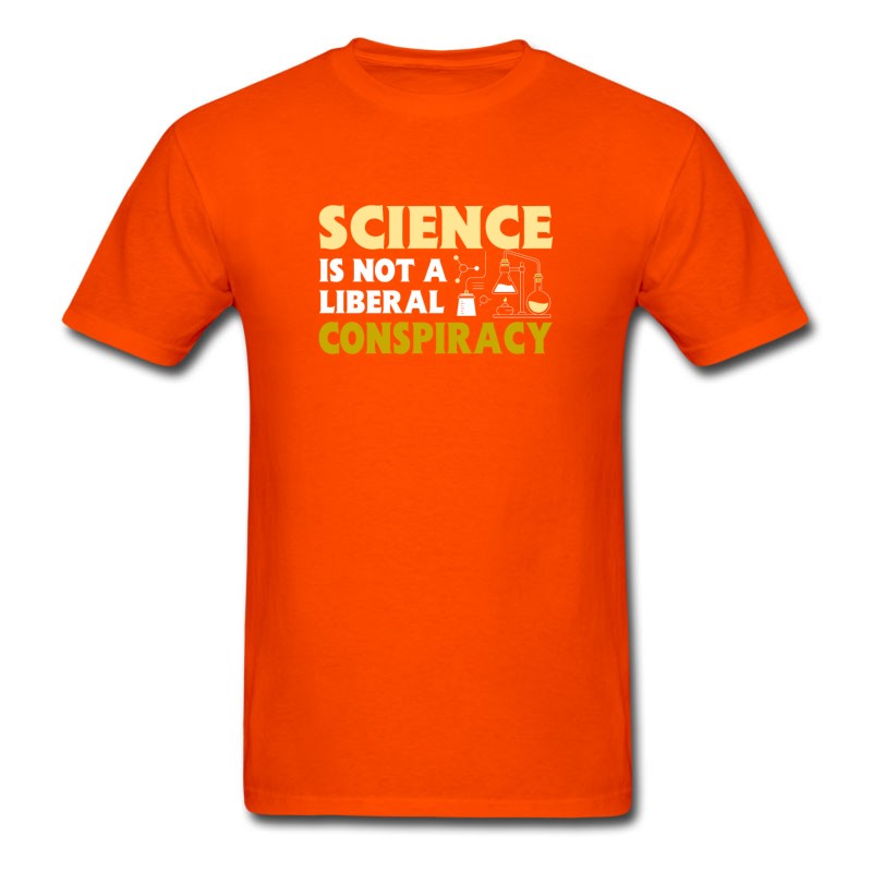 Men's Science Is Not Liberal Conspiracy Science T-Shirt