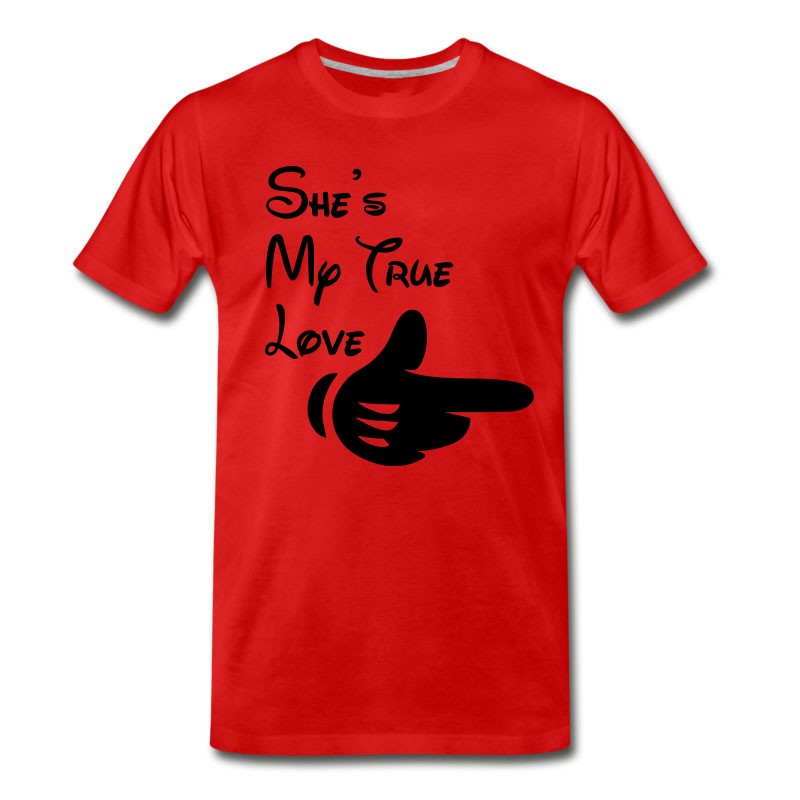 Men's She's My True Love T-Shirt