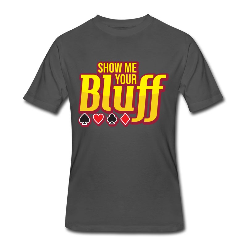 Men's Show Me Your Bluff Poker Texas Holdem Flop Cards T-Shirt