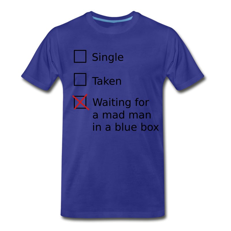 Men's Single Taken Waiting For A Mad Man In A Blue Box T-Shirt