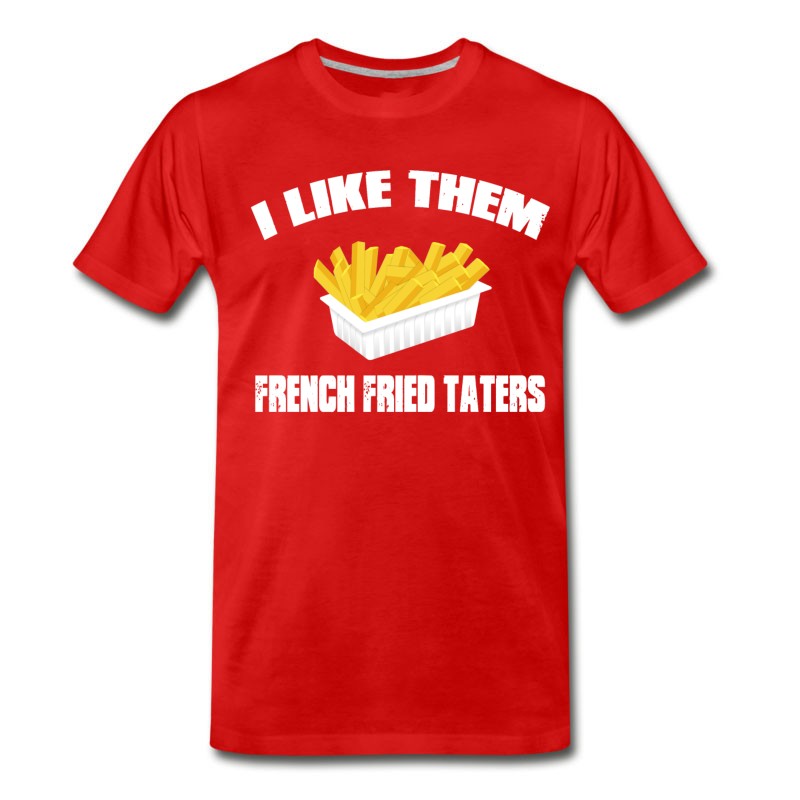 Men's Sling Blade - I Like Them French Fried Taters T-Shirt