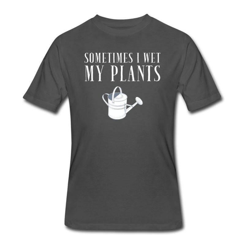 Men's Sometimes I Wet My Plants T-Shirt