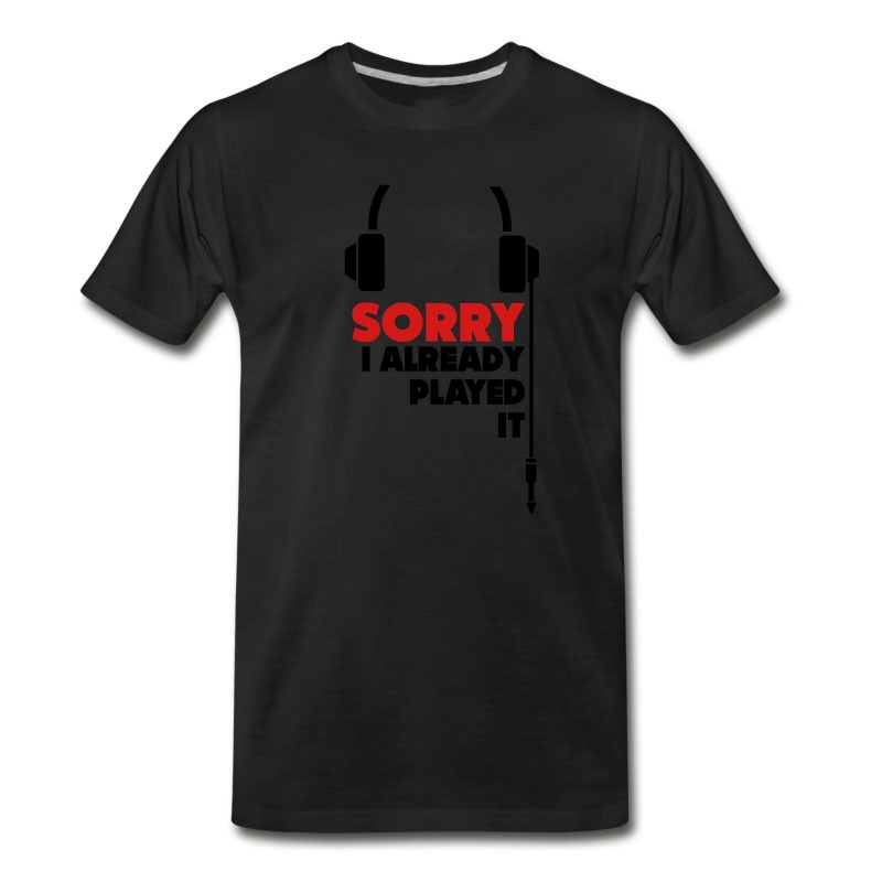 Men's Sorry_i_already_played_it_3 T-Shirt