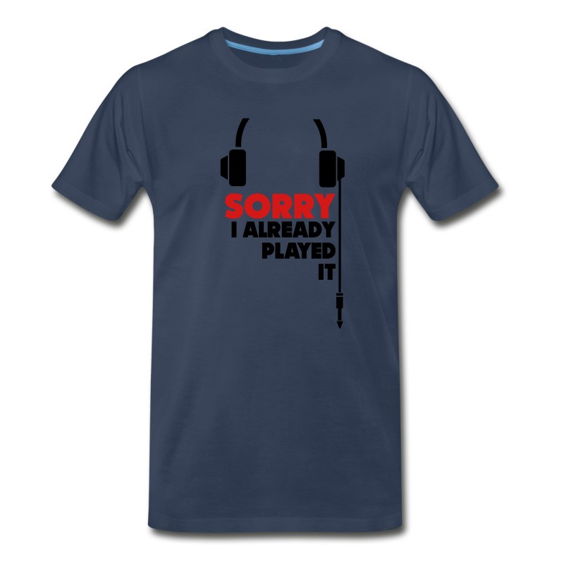 Men's Sorry_i_already_played_it_3 T-Shirt