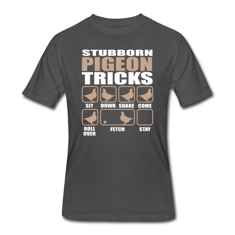 Men's Stubborn Pigeon Tricks Design T-Shirt