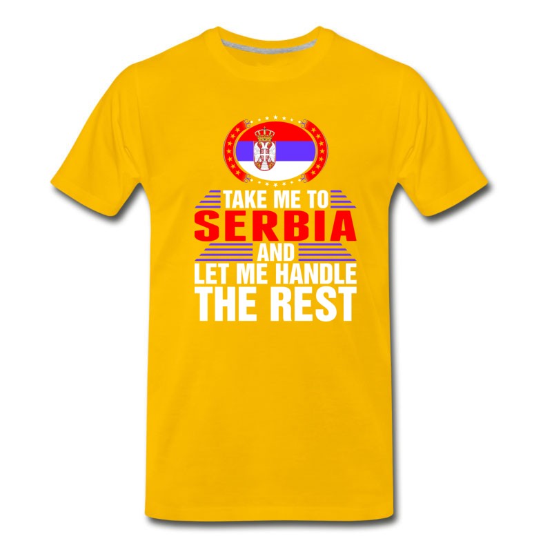 Men's Take Me To Serbia And Let Me Handle T-Shirt