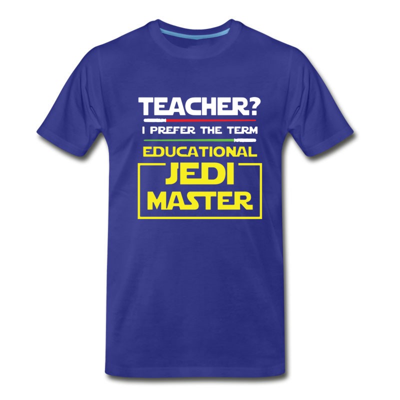 Men's Teacher I Prefer The Term Educational Jedi Master T-Shirt