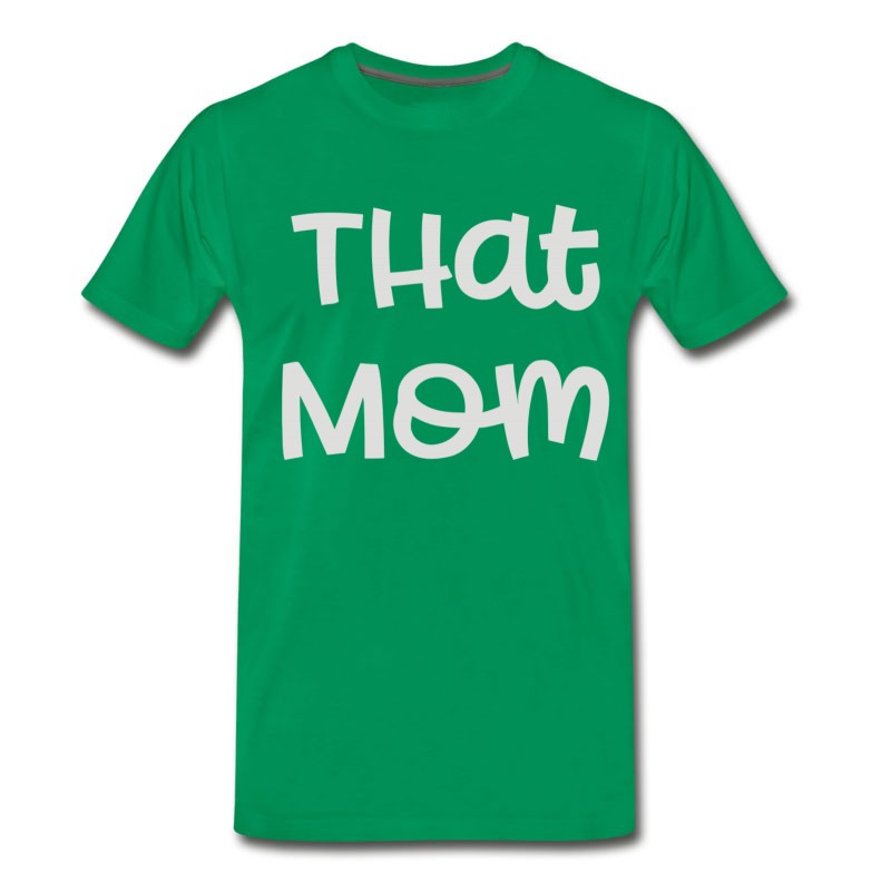 Men's That Mom T-Shirt