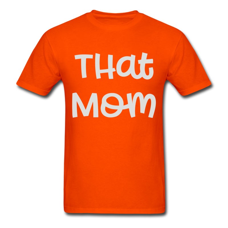 Men's That Mom T-Shirt