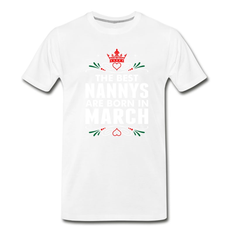 Men's The Best Nannys Are Born In March T-Shirt