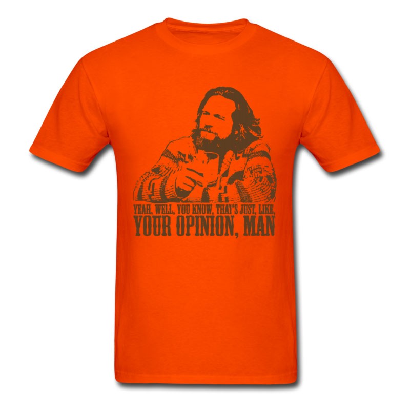 Men's The Big Lebowski Just Like You're Opinion T-Shirt