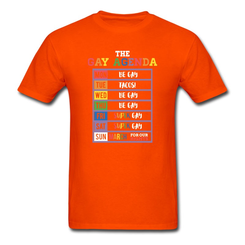 Men's The Gay Agenda Mon Be Gay Tue Tacos Wed Be Gay Thu T-Shirt