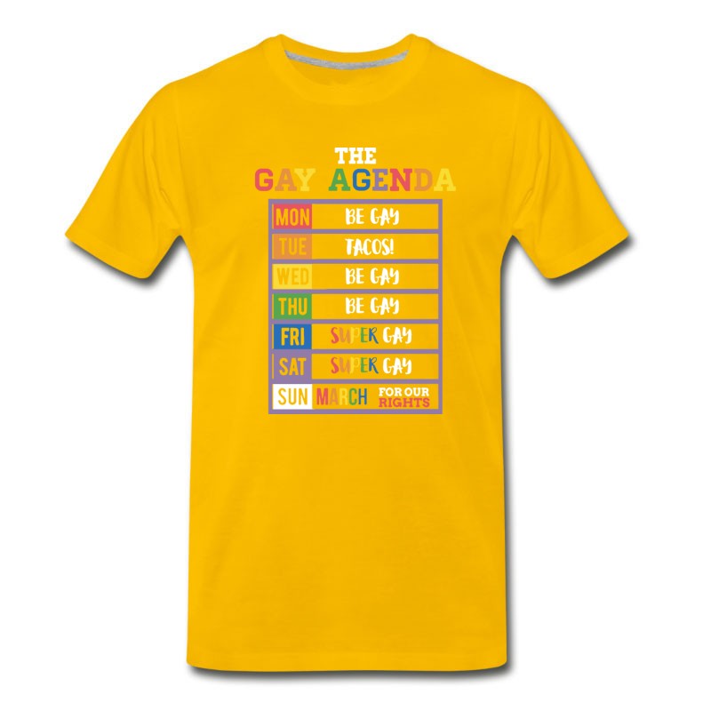 Men's The Gay Agenda Mon Be Gay Tue Tacos Wed Be Gay Thu T-Shirt