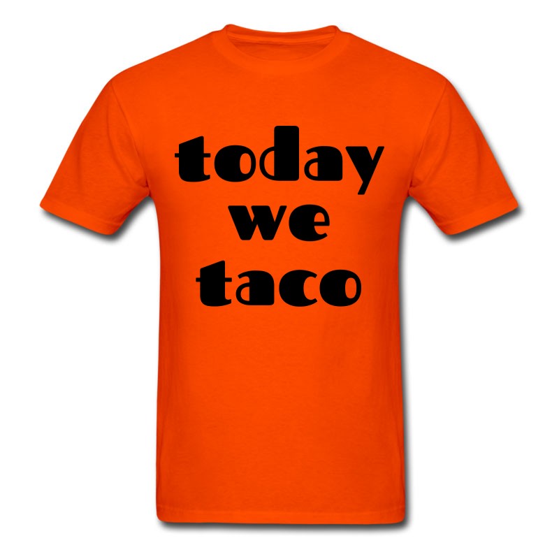 Men's Today We Taco T-Shirt