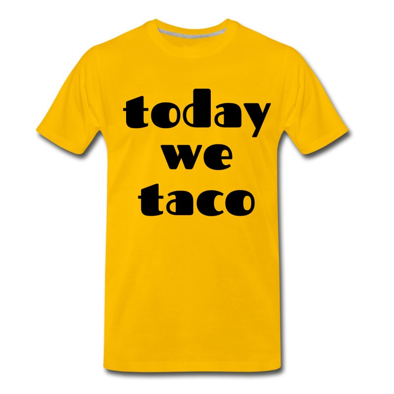 Men's Today We Taco T-Shirt