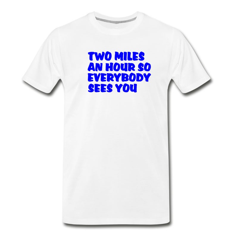 Men's Two Miles An Hour T-Shirt