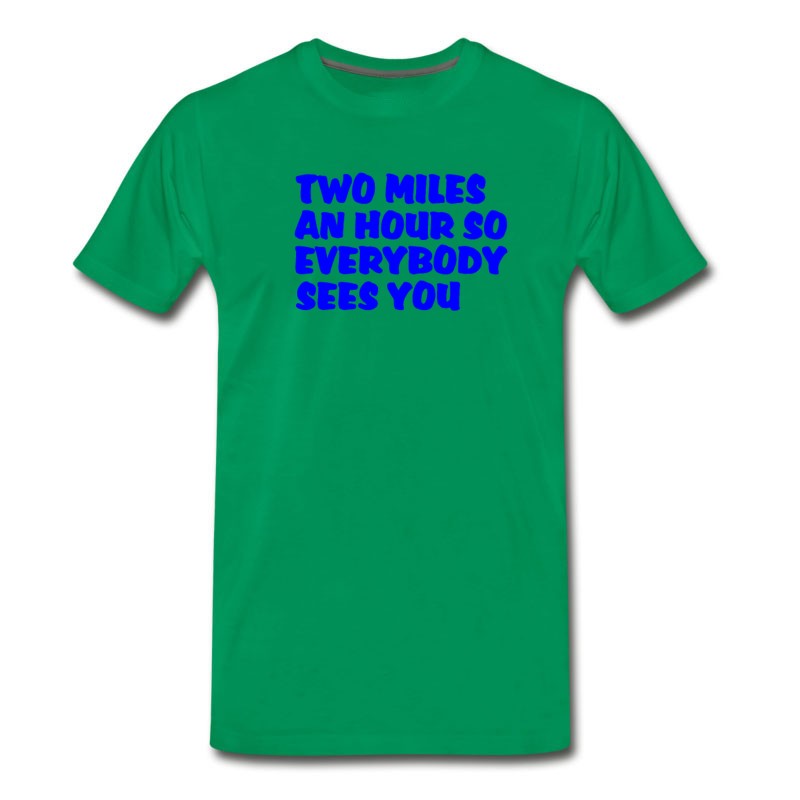 Men's Two Miles An Hour T-Shirt