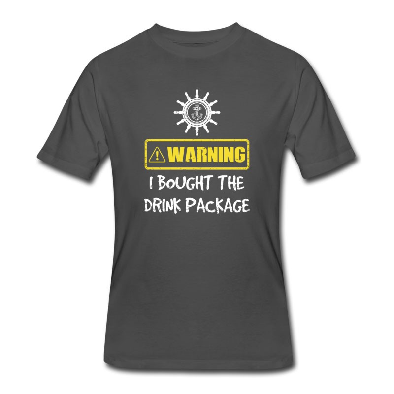 Men's Warning I Bought The Drink Package Funny Cruise Ts T-Shirt