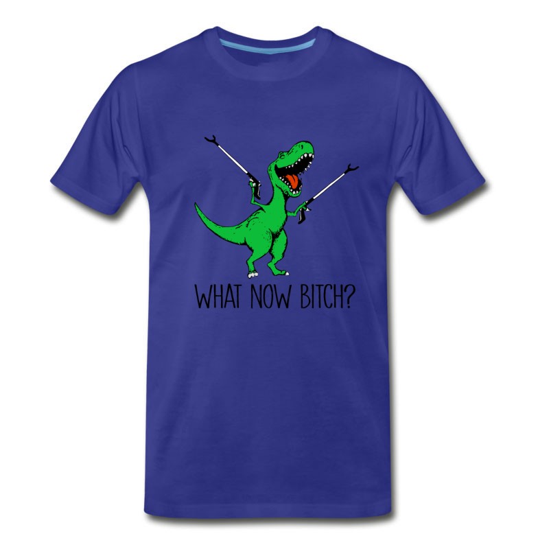 Men's What Now Bitch T-rex Dinosaur Funny Shirt T-Shirt