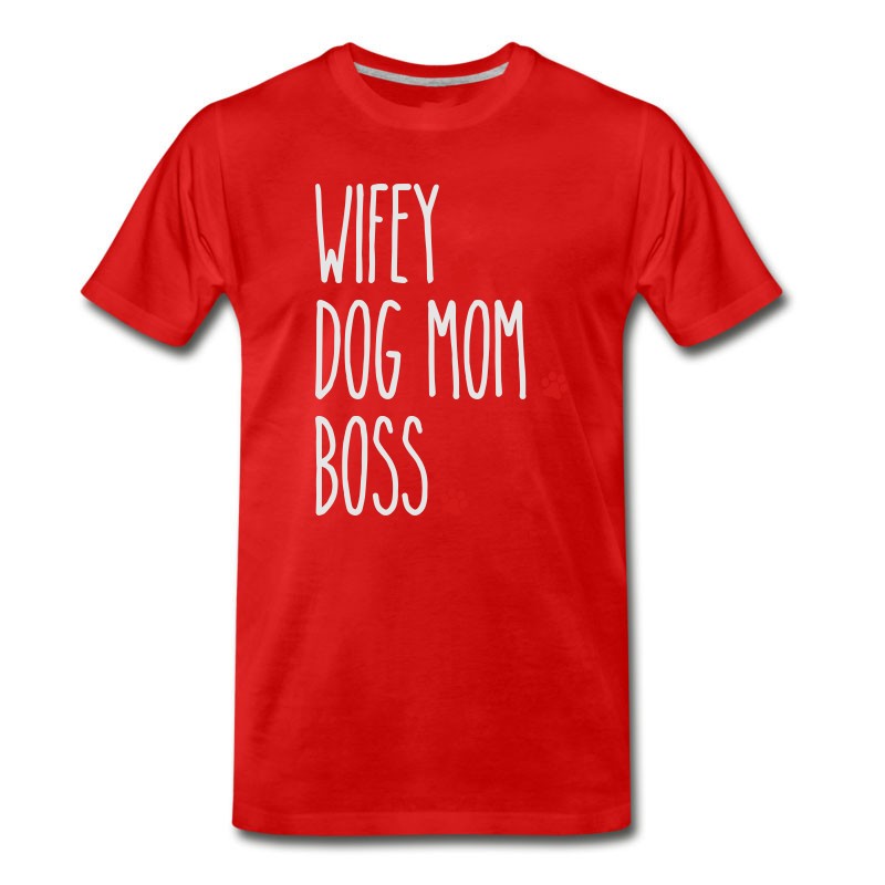 Men's Wifey Dog Mom Boss T-Shirt