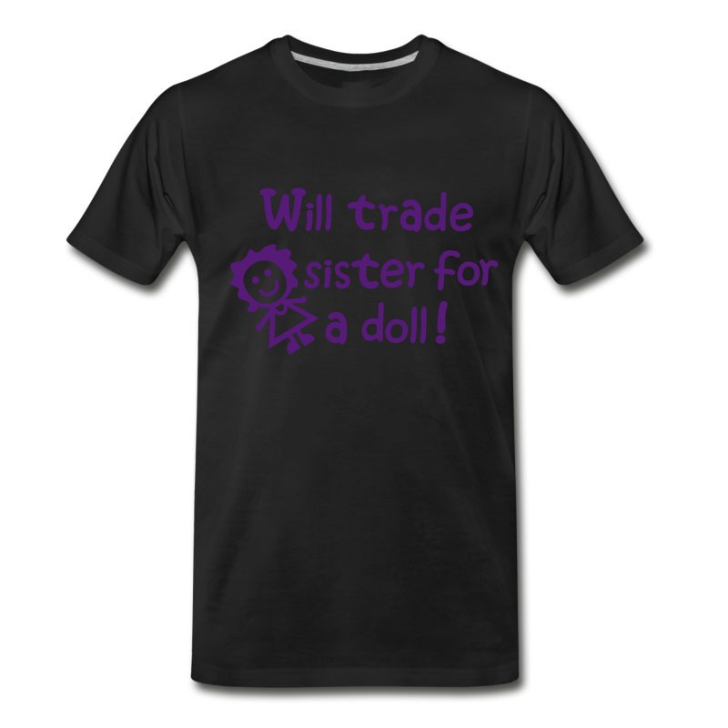 Men's Will Trade Sister For A Doll T-Shirt