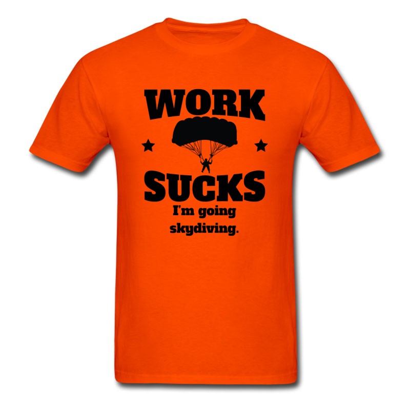 Men's Work Sucks I'm Going Skydiving T-Shirt