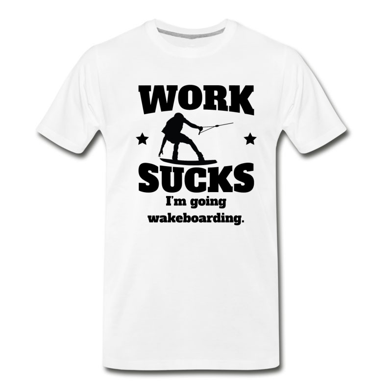 Men's Work Sucks I'm Going Wakeboarding T-Shirt