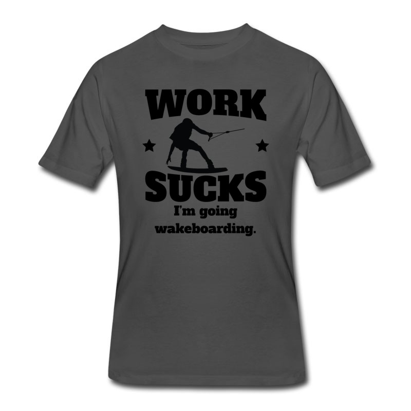 Men's Work Sucks I'm Going Wakeboarding T-Shirt