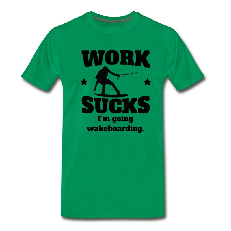 Men's Work Sucks I'm Going Wakeboarding T-Shirt