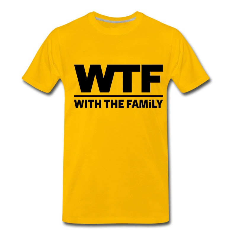 Men's WTF - WITH THE FAMILY T-Shirt