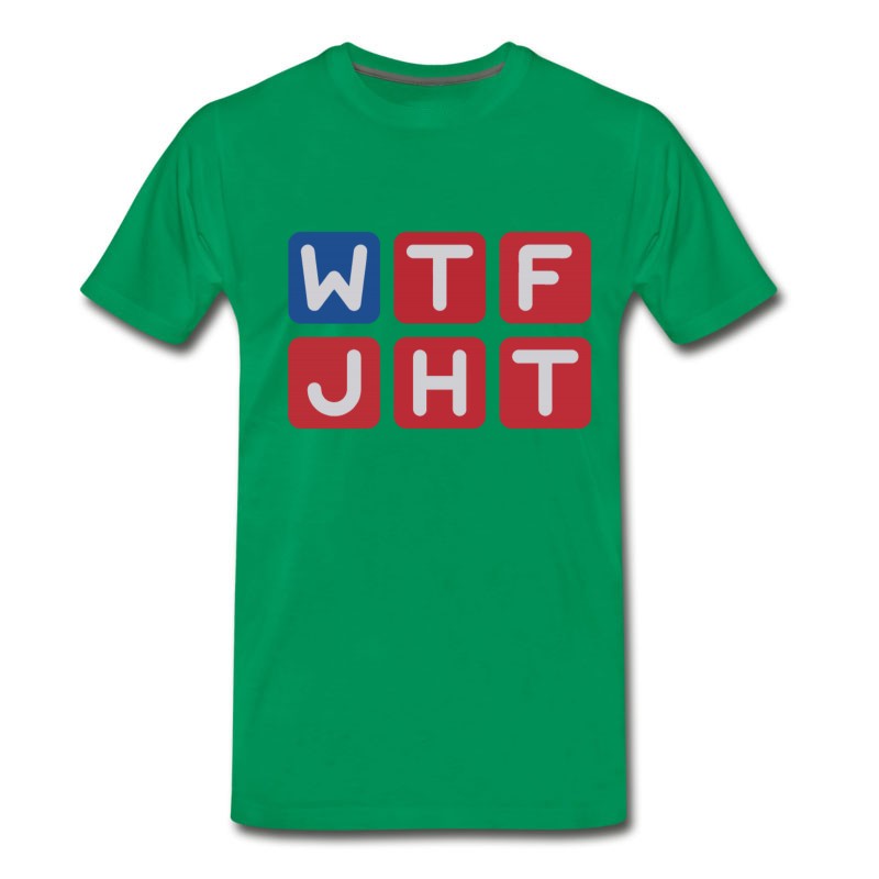 Men's WTF Just Happened Today? T-Shirt