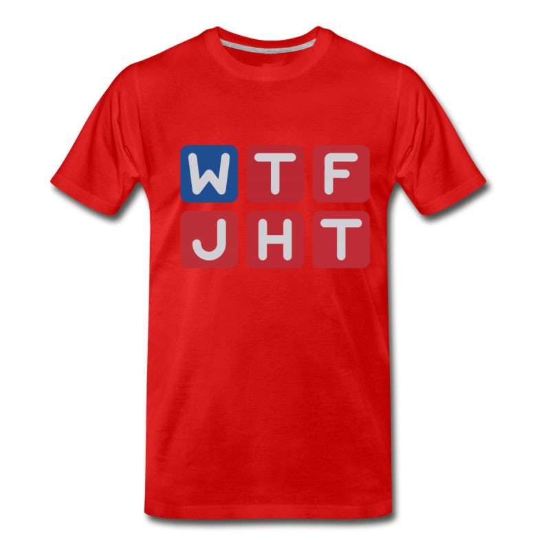 Men's WTF Just Happened Today? T-Shirt