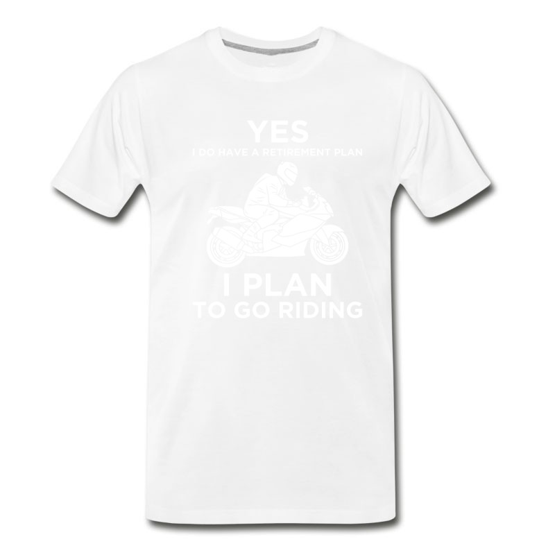 Men's YES I DO HAVE A RETIREMENT PLAN MOTORBIKE T-Shirt