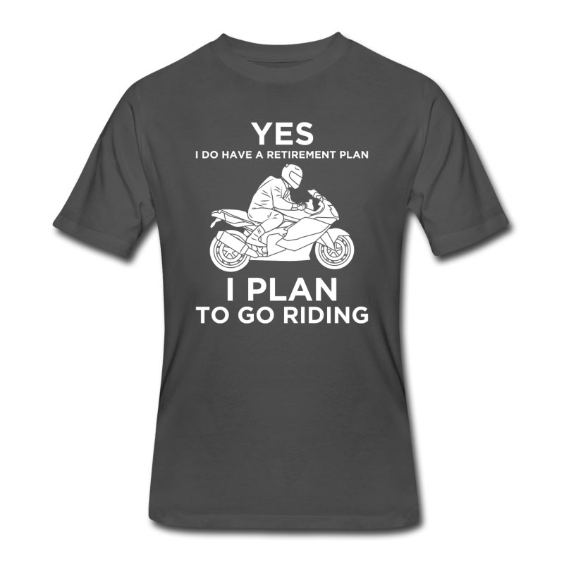 Men's YES I DO HAVE A RETIREMENT PLAN MOTORBIKE T-Shirt